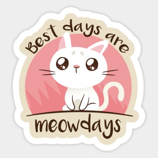 Best Days Are Meow Days Sticker